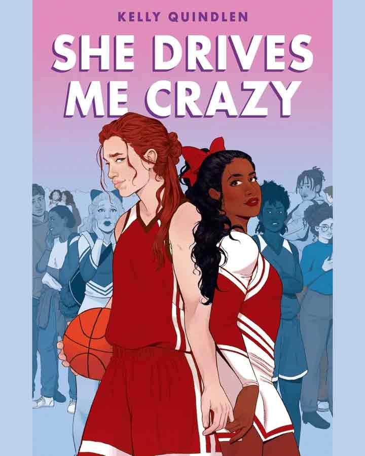She Drives Me Crazy by Kelly Quindlen