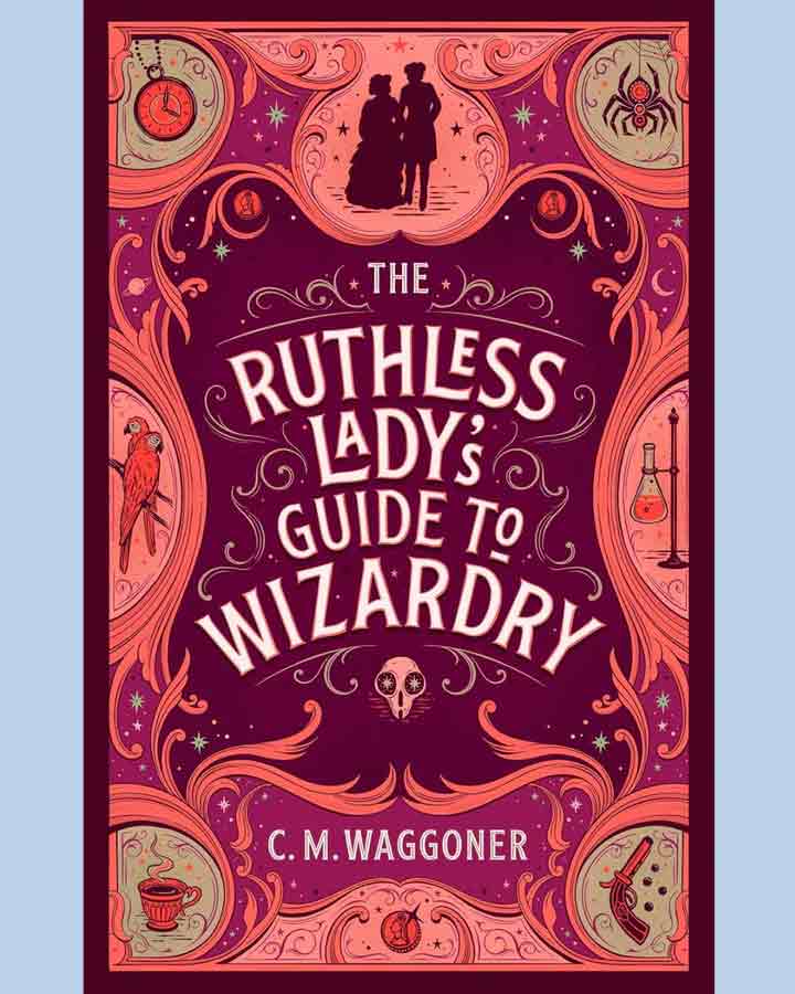 The Ruthless Lady's Guide to Wizardry