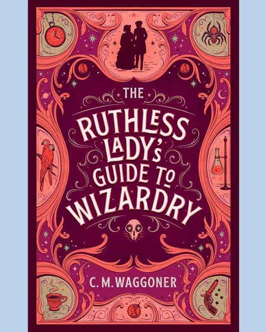 The Ruthless Lady's Guide to Wizardry