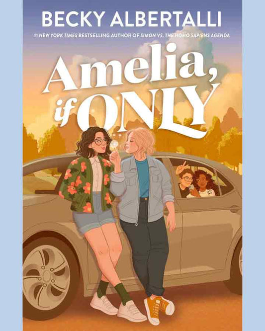 Amelia, If Only by Becky Albertalli
