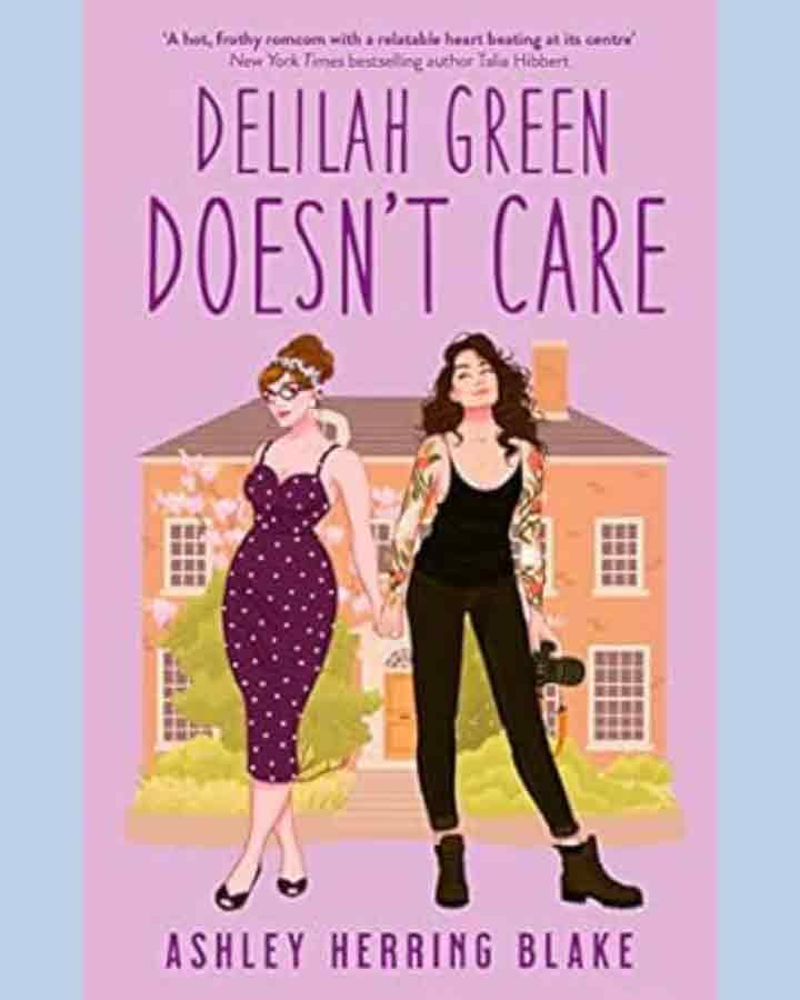 Delilah Green Doesn't Care by Ashley Herring Blake