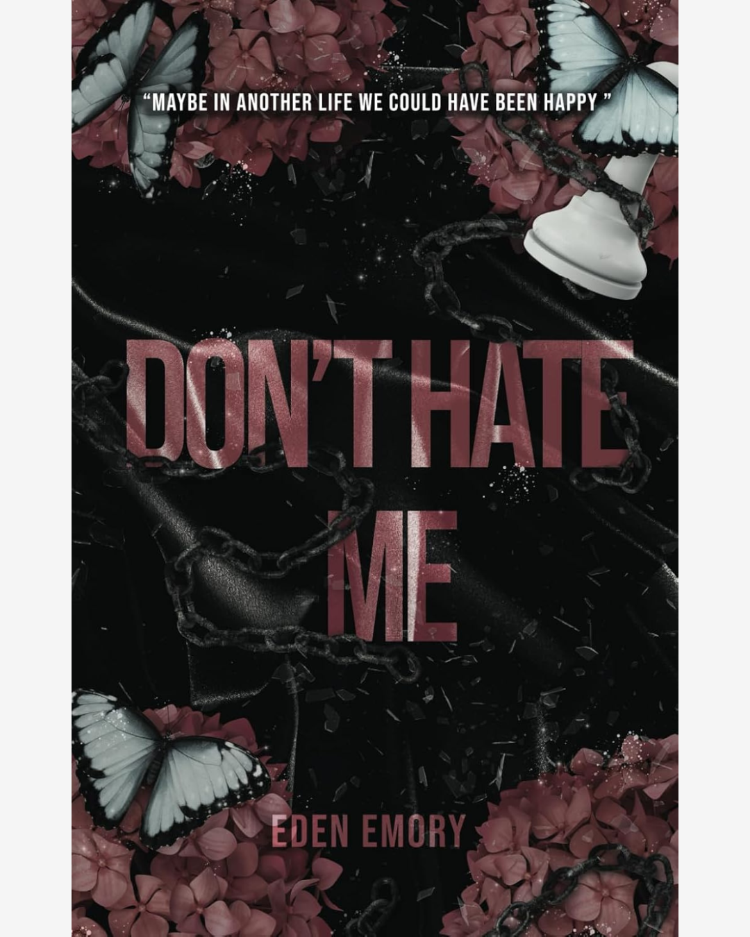 Don't Hate Me by Eden Emory