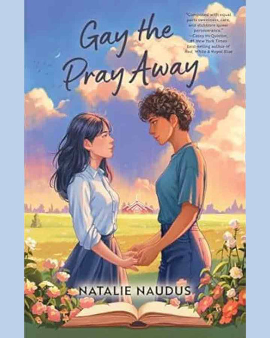 Gay the Pray Away by Natalie Naudus