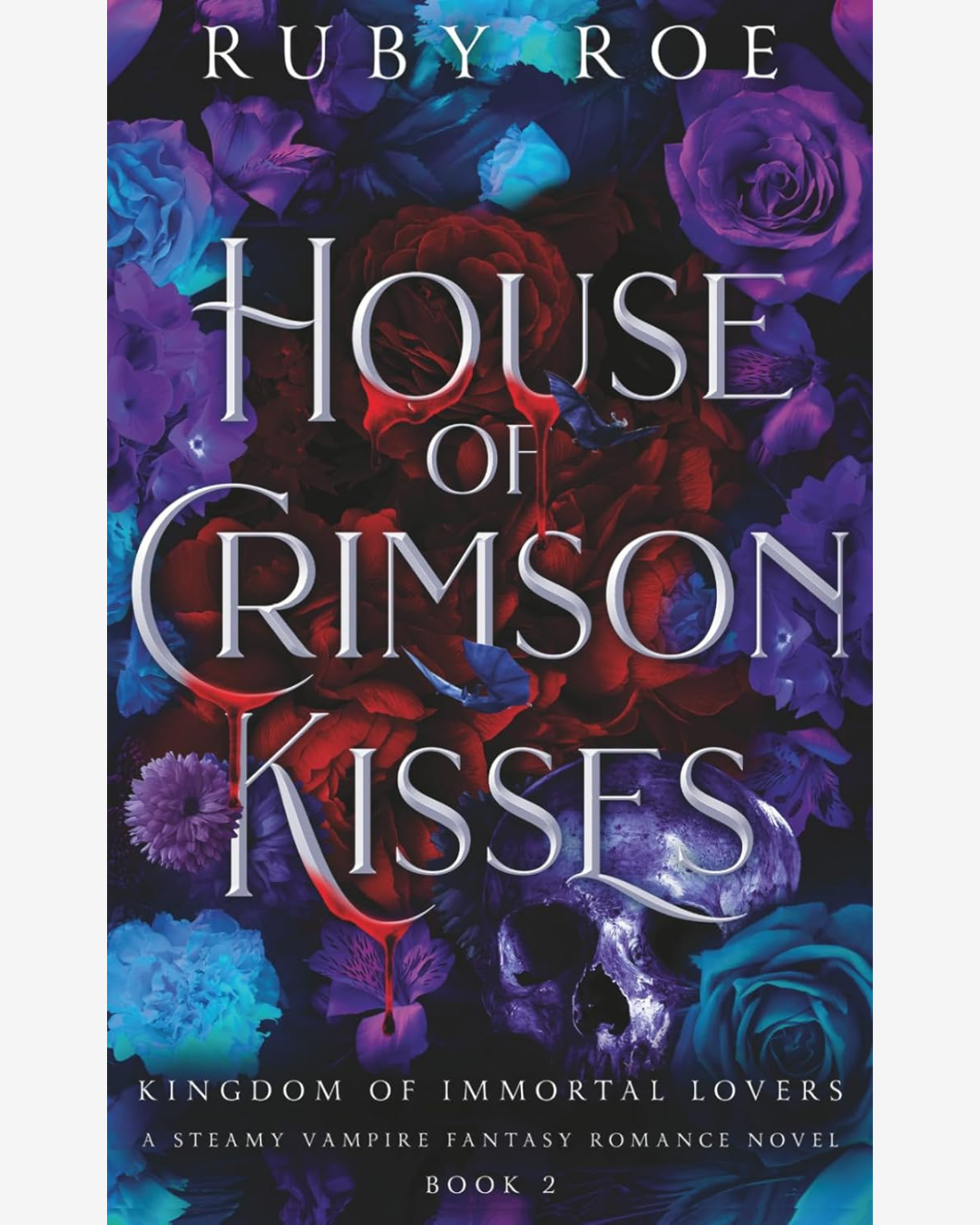 House of Crimson Kisses by Ruby Roe