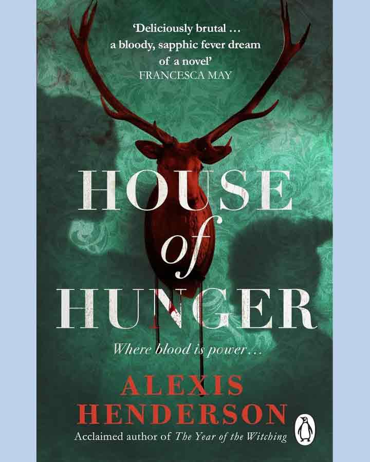 House of Hunger by Alexis Henderson