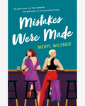 Mistakes Were Made by Meryl Wisner