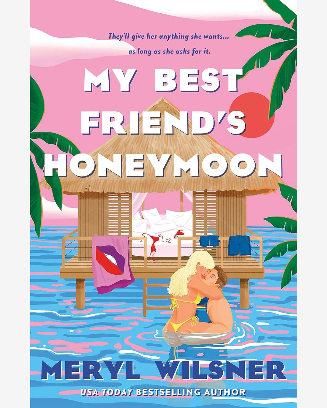 My Best Friend's Honeymoon by Meryl Wisner