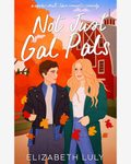 Not Just Gal Pals by Elizabeth Luly