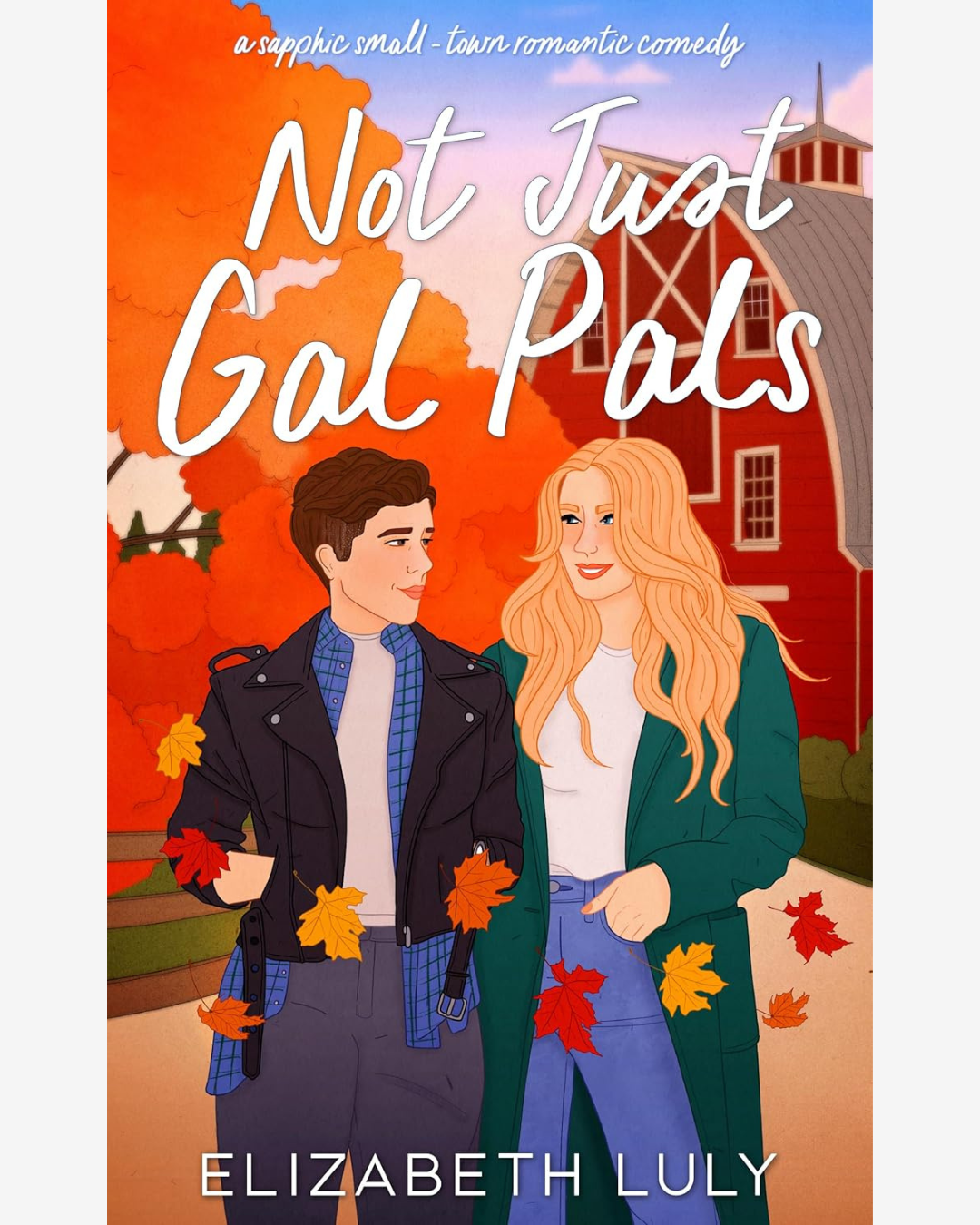 Not Just Gal Pals by Elizabeth Luly