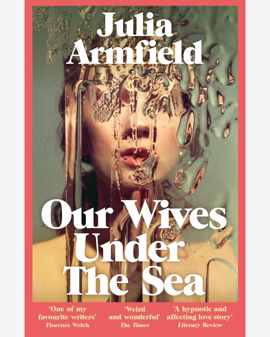 Our Wives Under The Sea by Julia Armfield