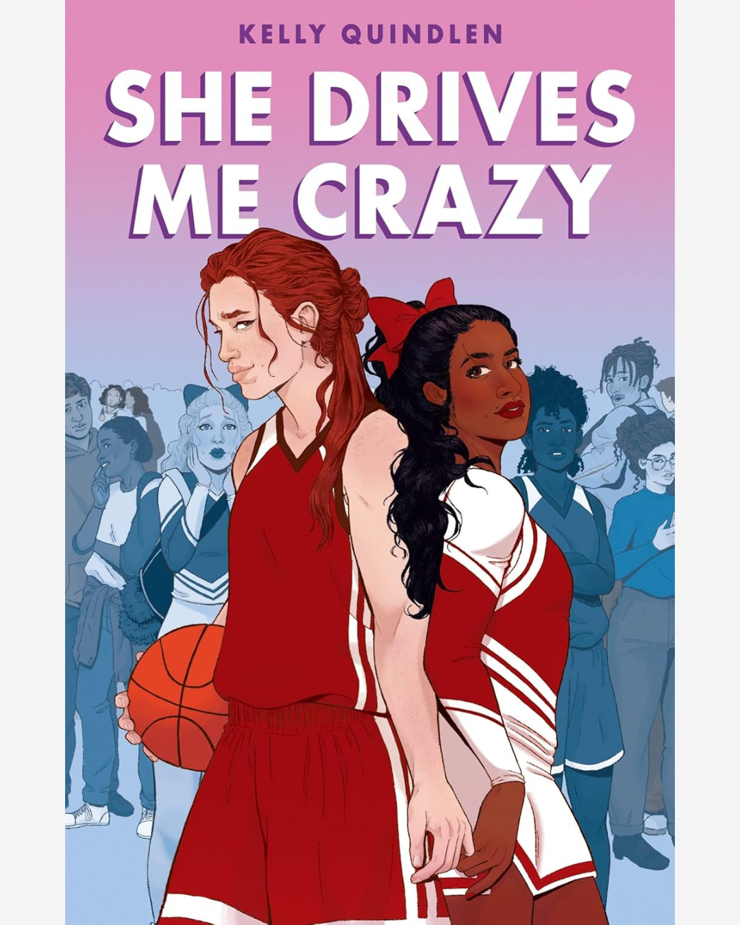 She Drives Me Crazy by Kelly Quindlen