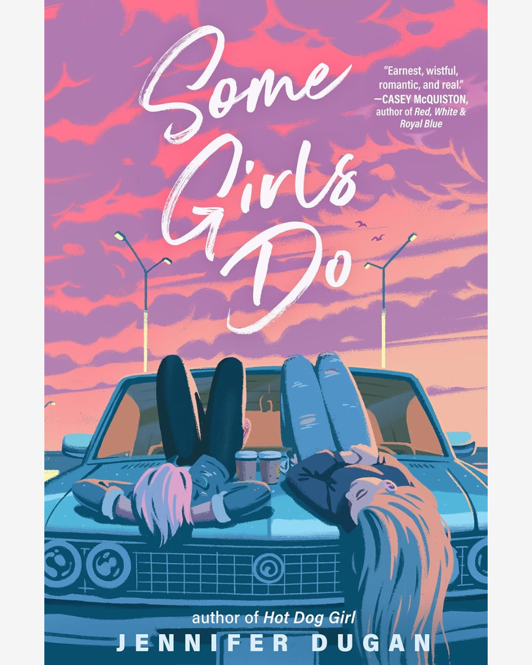 Some Girls Do by Jennifer Dugan