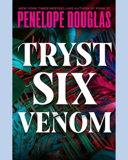 Tryst Six Venom by Penelope Douglas