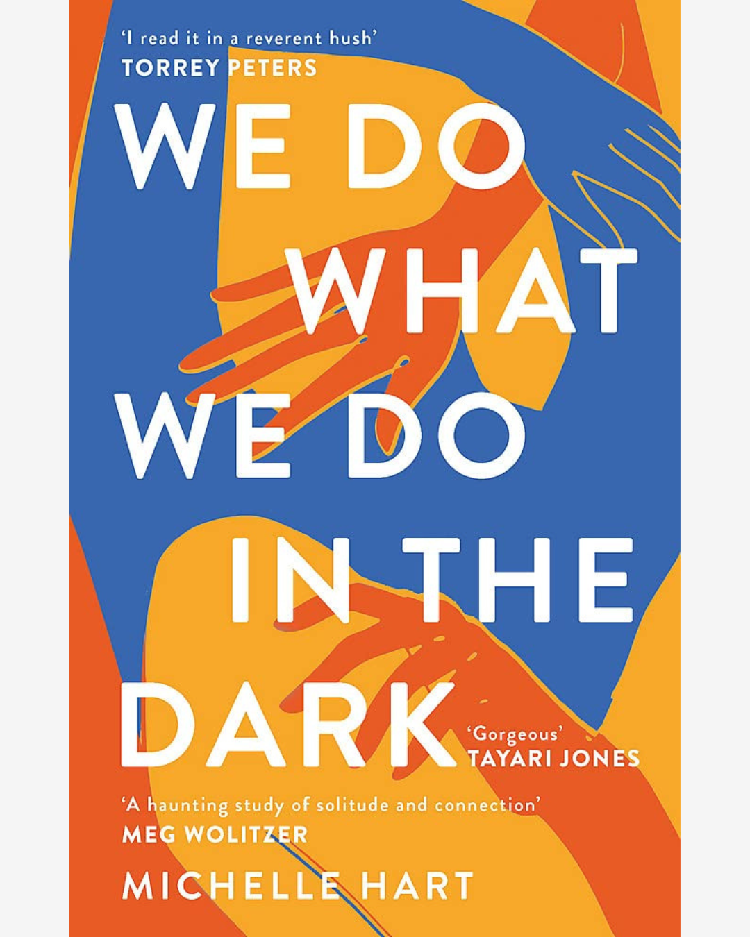 We Do What We Do in the Dark by Michelle Hart