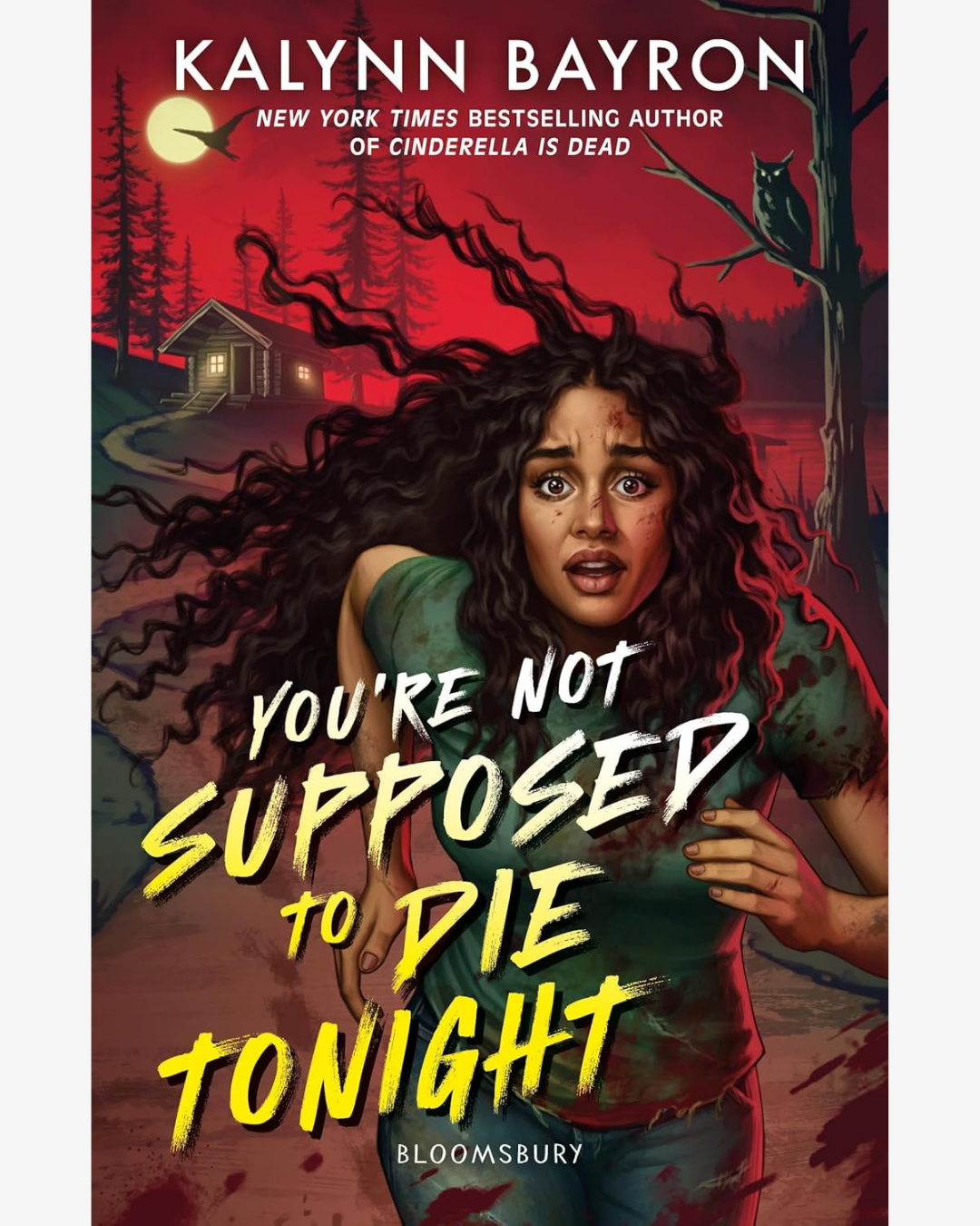 You're Not Supposed to Die Tonight by Kalynn Bayron