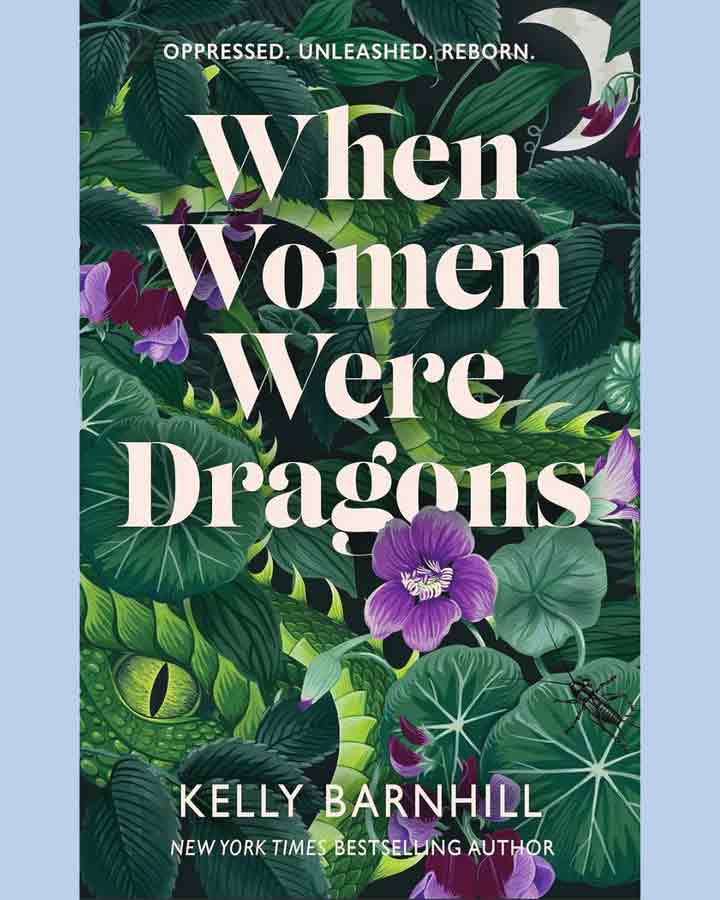 When Women Were Dragons by Kelly Barnhill