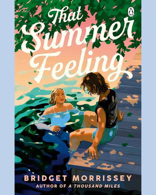 That Summer Feeling by Bridget Morrissey