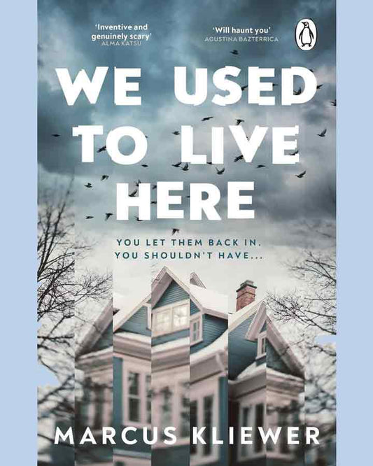 We Used to Live Here by Marcus Kliewer
